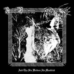 Animi Vultus : And the Six Wolves Ate Mankind